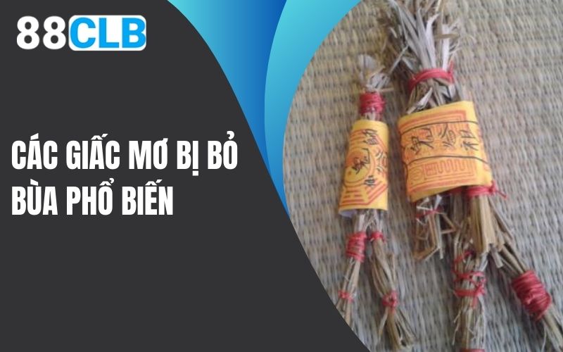 Các giấc mơ bị bỏ bùa phổ biến